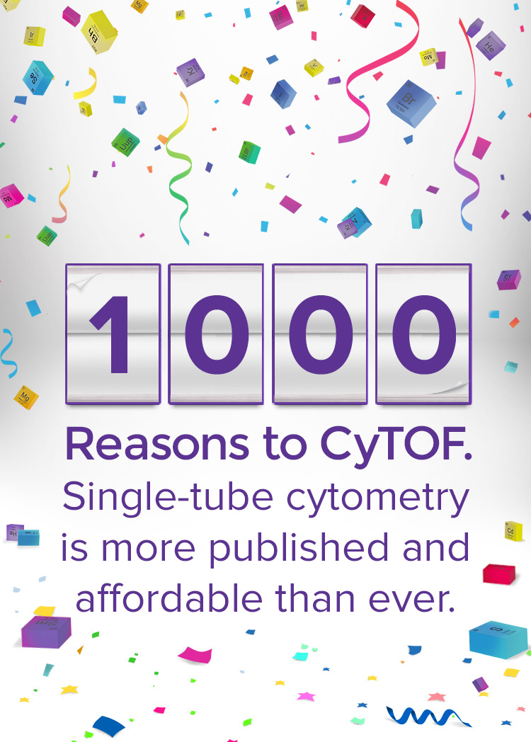 1000 Reasons to CyTOF. Single-tube cytometry is more published and affordable than ever.
